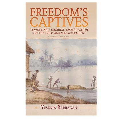 Freedom's Captives - Yesenia Barragan