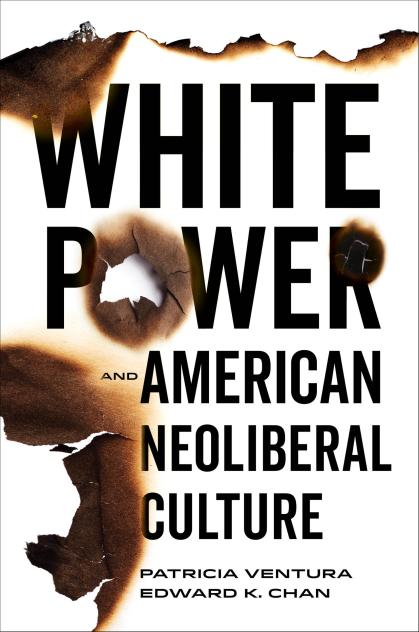 White Power and American Neoliberal Culture Book Cover.jpg